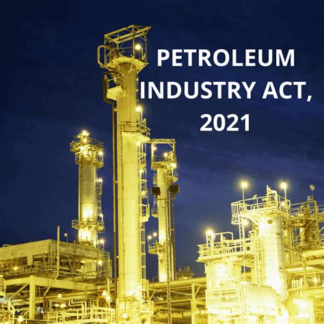 Highlights And Key Innovations In The Petroleum Industry Act 2021