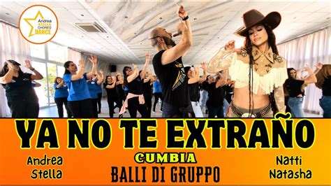 Ya No Te Extrano Natti Natasha Balli Di Gruppo Coreografia