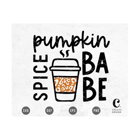 Pumpkin Spice Babe SVG Cuttable File For Cricut Cameo Silho Inspire Uplift