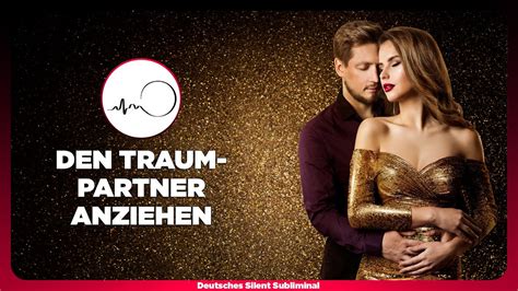 Traumpartner Anziehen Traummann Oder Traumfrau Manifestieren