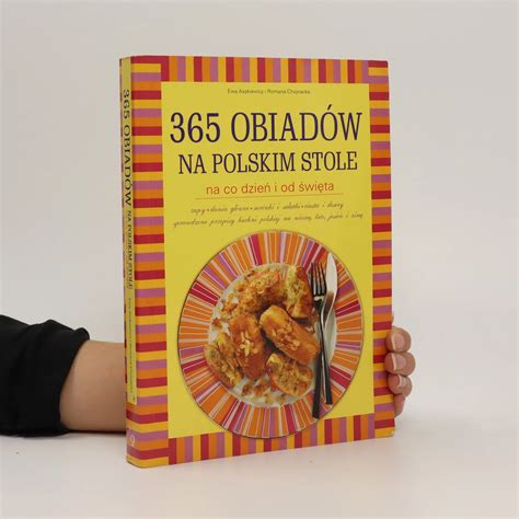 365 obiadów na polskim stole Ewa Aszkiewicz Romana Chojnacka