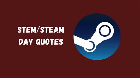 Best Stem Steam Day Quotes Wishes Messages Captions