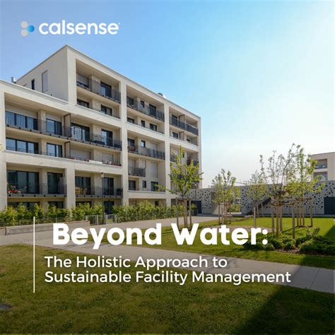 The Holistic Approach To Sustainable Facility Management Calsense