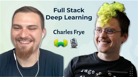 Charles Frye On Full Stack Deep Learning Weaviate Podcast 57 YouTube