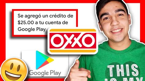 C Mo Funciona El Comprar Cr Dito De Google Play En Oxxo Haras Dadinco