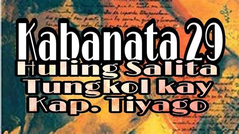 El Fili Usterismo Kabanata 29 Mga Huling Salita Tungkol Kay Kap