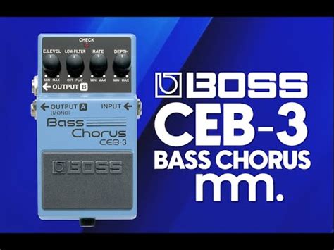 MusicMaker Presents BOSS CEB 3 BASS CHORUS A Tasty Bass Chorus Pedal