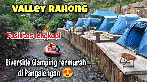 VALLEY RAHONG Camping Pinggir Sungai Di Pangalengan GLAMPING