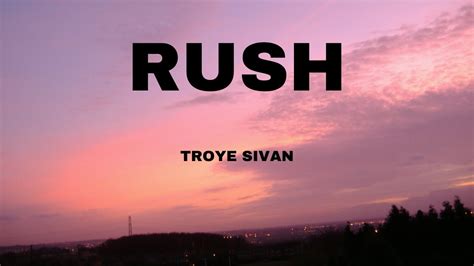 Troye Sivan Rush Lyrics Youtube