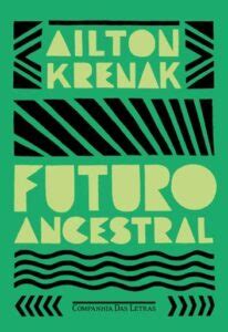 Leia Online Pdf Futuro Ancestral Por Ailton Krenak