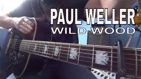 Wild Wood Paul Weller Easy Guitar Lesson Tutorial Youtube