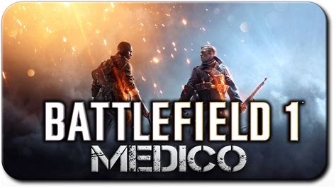 Battlefield 1 Gameplay Alfa Cerrada con Médico HD YouTube