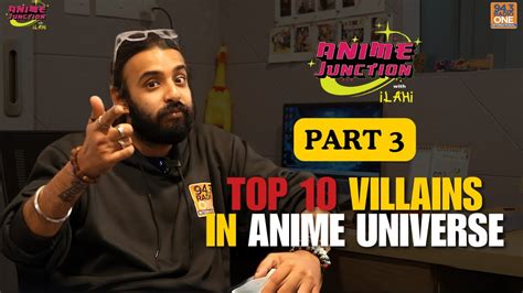 Top 10 Villains In Anime Universe Part 3 Anime Junction With Ilahi