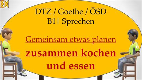 B Goethe Sd Dtz Sprechen Planen Zusammen Kochen Und