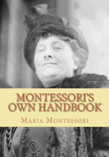 Montessoris Own Handbook Montessori Maria 9781451531626