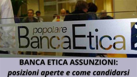 Banca Etica Nuove Assunzioni Cerca Consulenti In Tutta Italia