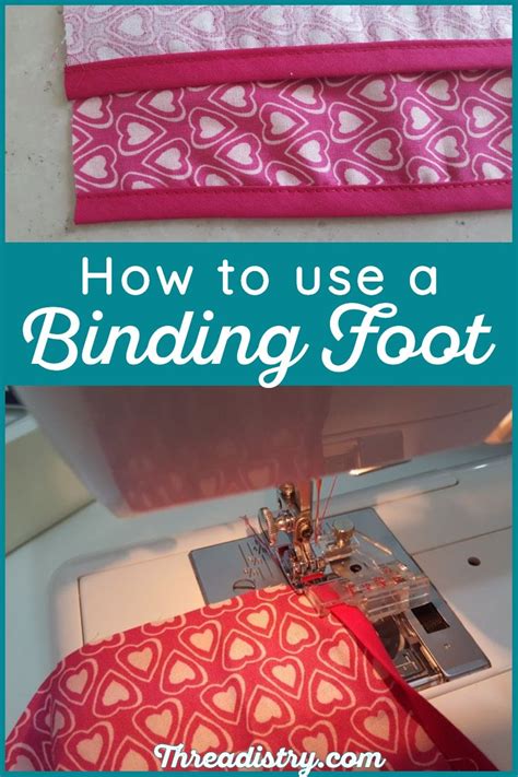 How To Use A Binding Foot Sewing Bias Tape Sewing Basics Sewing Machine Feet