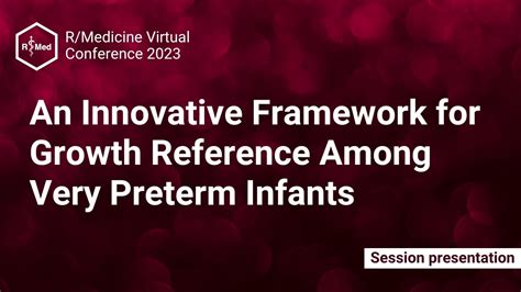 An Innovative Framework For Growth Reference Among Very Preterm Infants