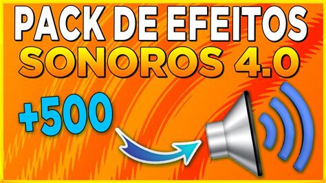 Pack De Efeitos Sonoros Efeitos Sonoros Youtube