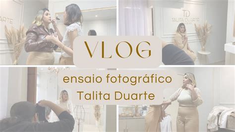 Vlog Ensaio fotográfico Talita Duarte YouTube