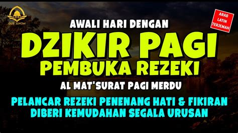 Dzikir Pagi Pembuka Pintu Rezeki Zikir Pembuka Pintu Rezeki Dzikir