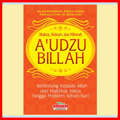 Jual Buku Islam 081574022633 Makna Hukum Dan Hikmah Audzubillah