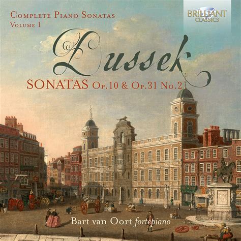 Dussek Complete Piano Sonatas Vol 1 Oort Bart Van Dussek Johann