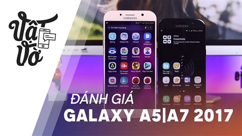 V T V Nh Gi Chi Ti T Samsung Galaxy A A Youtube