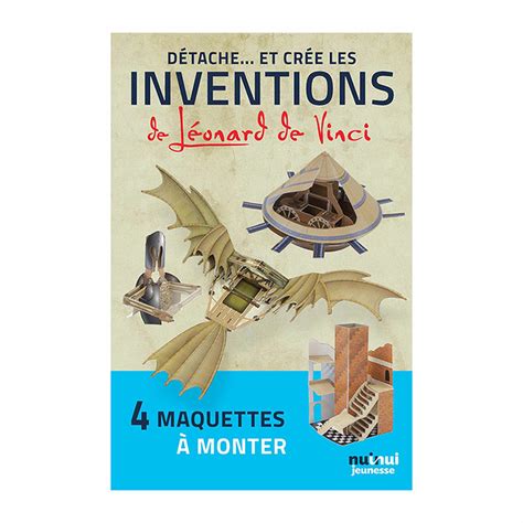 D Tache Et Cr E Les Inventions De L Onard De Vinci Boutiques De Mus Es