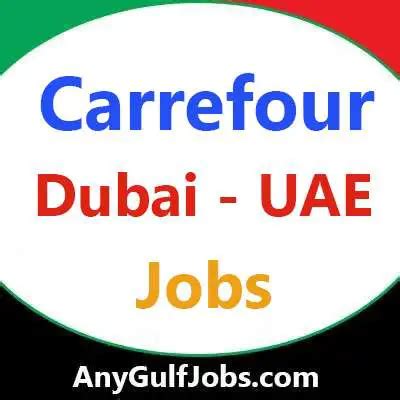 Carrefour Job Vacancies Dubai UAE January 2025 AnyGulfJobs