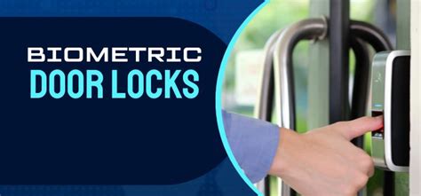 Biometric Lock: What is It & How Does It Work?