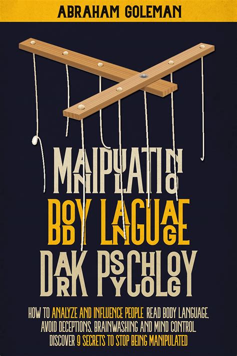 Manipulation, Body Language, Dark Psychology: How to Analyze and