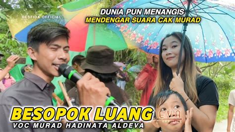 Besopok Luang Aldeva Musik Lagu Ini Di Bawakan Oleh Cak Murad Suling