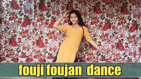 Fouji Fojan Fojan Tera Fouji Rakhe Tene Full Moj Me Dance Video