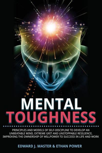 Mental Toughness Principles And Models Of Self Discipline To Develop