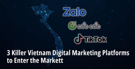 3 Killer Vietnam Digital Marketing Platforms To Enter The Market