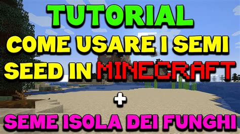 Tutorial Come Utilizzare I Semi O Il Seed Seme In Minecraft Guida