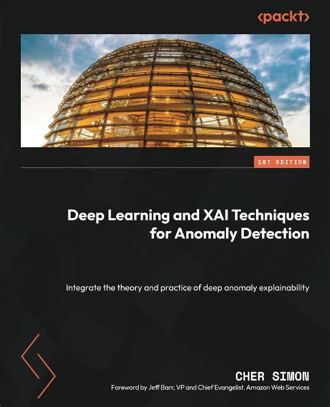 Deep Learning And Xai Techniques For Anomaly Detection Integrate The