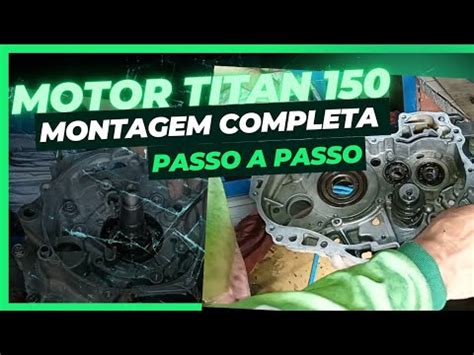 Montagem Completa Motor 150 Honda Titan YouTube