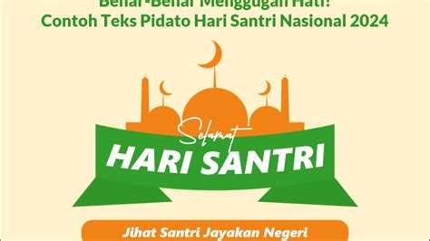 Teks Pidato Hari Santri Nasional Menyambung Juang Merengkuh Masa