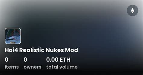 Hoi4 Realistic Nukes Mod Collection OpenSea