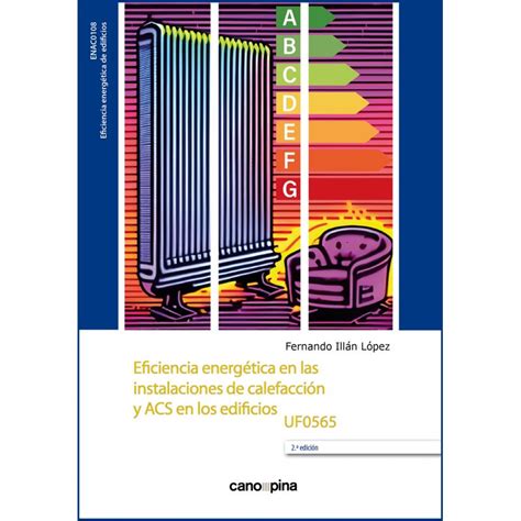 Libro EFICIENCIA ENERGÉTICA EN LAS INSTALACIONES DE CALEFACCIÓN Y ACS