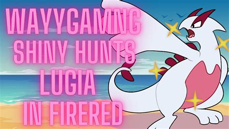 Live Double Shiny Hunting For Shiny Lugia Via Soft Resets Firered