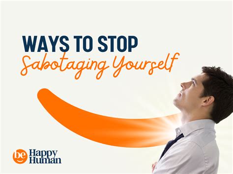 How To Stop Self Sabotaging 23 Effective Ways