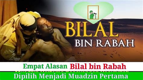 Empat Alasan Bilal Bin Rabah Dipilih Menjadi Muadzin Pertama Sirah