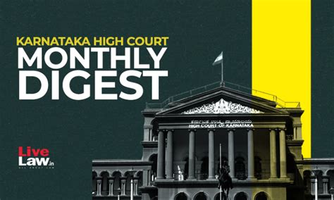 Karnataka High Court Monthly Digest June 2023 Citations 198 247