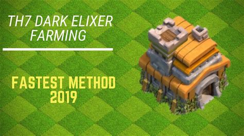 The FASTEST Way To Farm Dark Elixir In 2019 TH7 Dark Elixir Farming