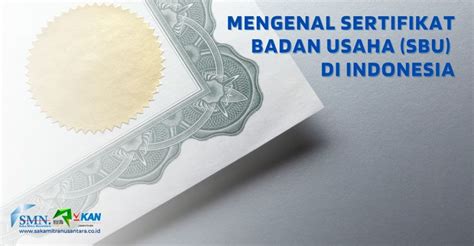 Mengenal Sertifikat Badan Usaha Sbu Di Indonesia Saka Mitra