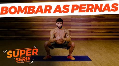 Treino Para Bombar As Pernas Em Casa Thiago Pugliesi Youtube