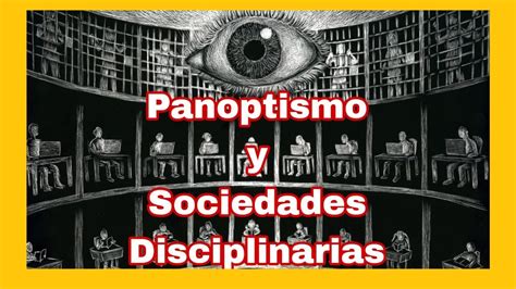 Panoptismo y Sociedades Disciplinarias Sesión 4 Curso sobre la